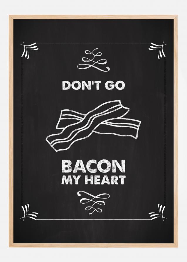 Don´t go bacon my heart Juliste
