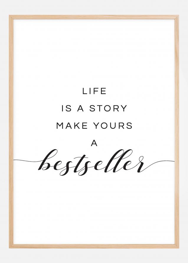 Life is a story make yours a bestseller I Juliste