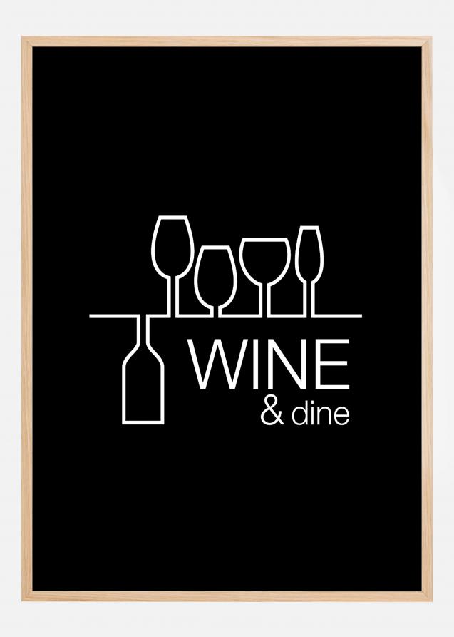 Wine & dine - Musta pohja valkoisella painatuksella Juliste