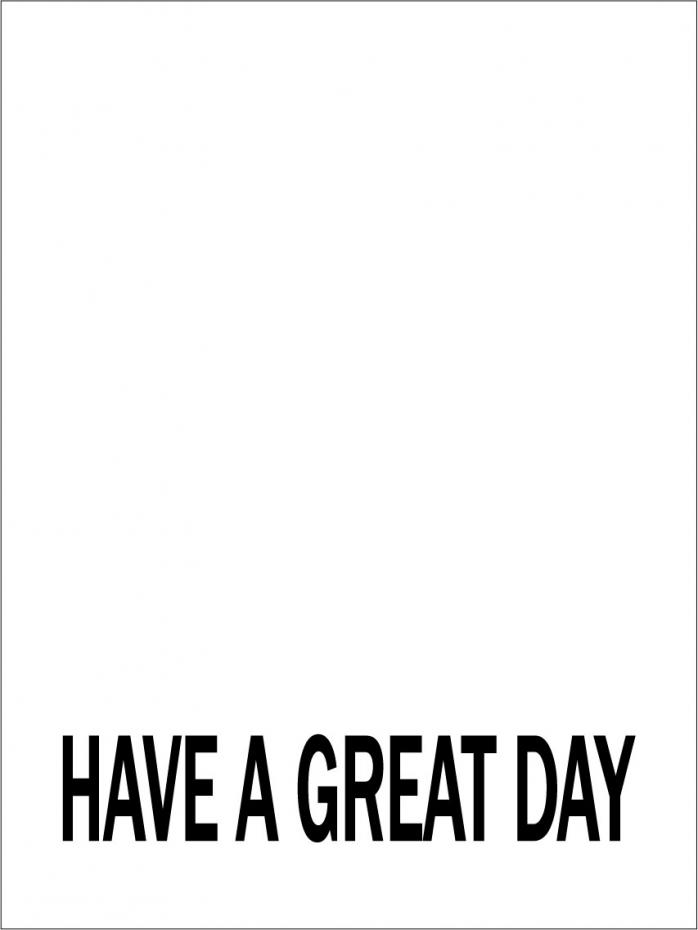 Have a great day - Musta Juliste