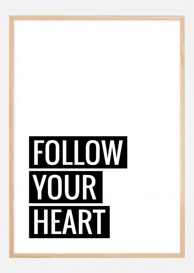 Follow Your Heart Juliste