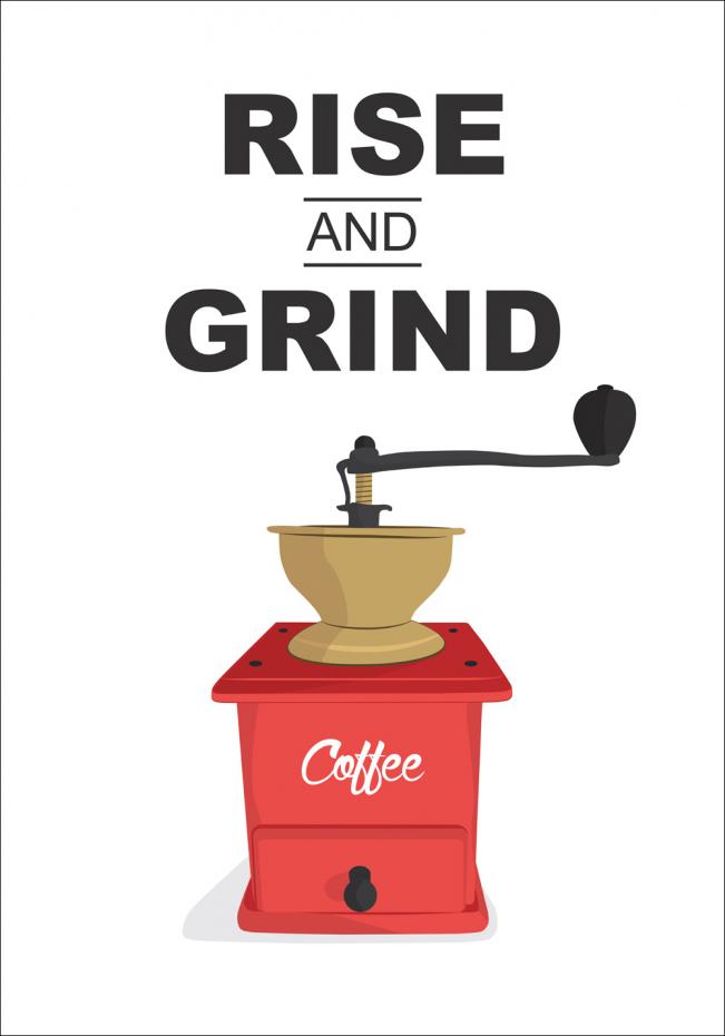 Rise and Grind, Coffee Juliste