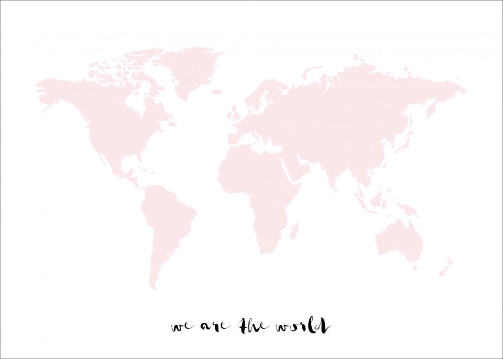 We are the world - Ruusunvaaleanpunainen