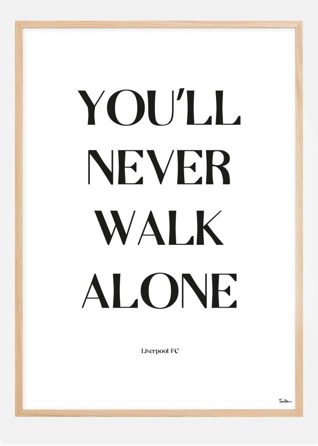 You Will Never Walk Alone - Liverpool Juliste