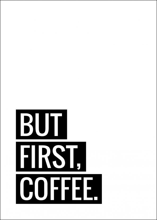 But First Coffee Juliste