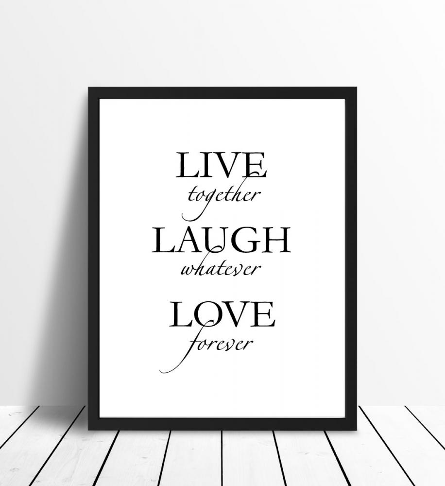 Live, laugh, love - Musta Juliste