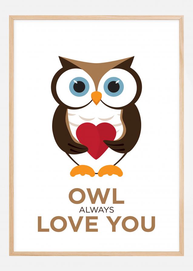 Owl Always Love you - Ruskea-Musta Juliste