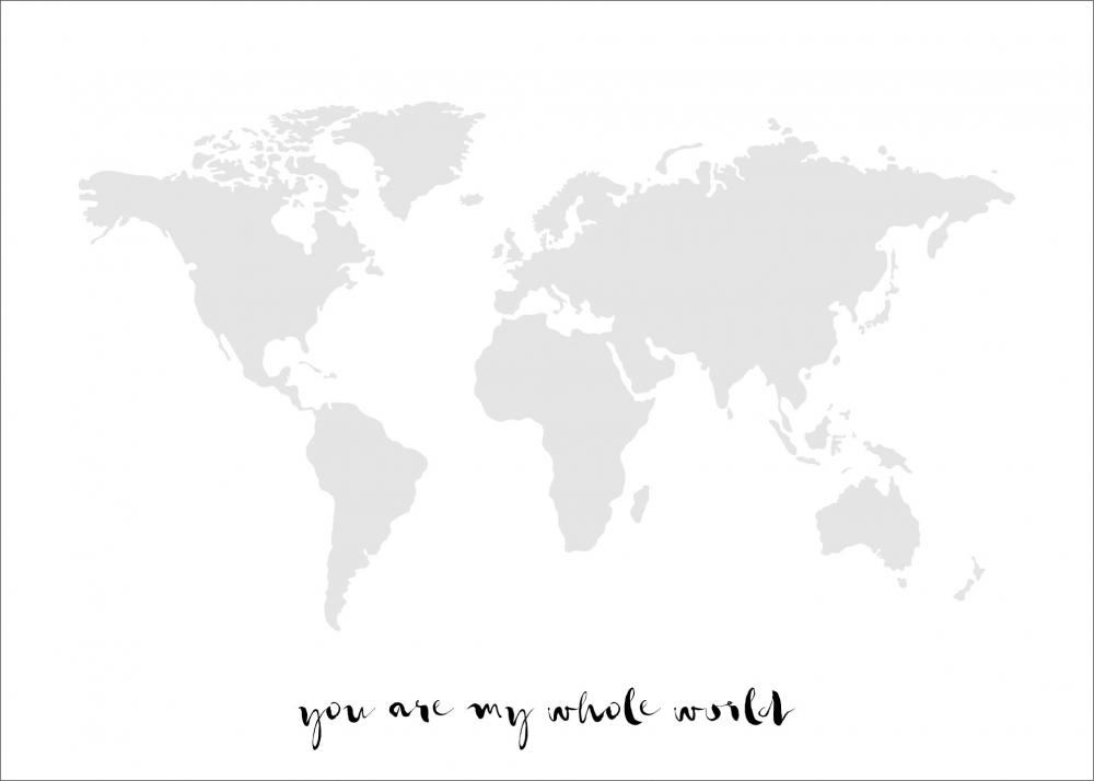 You are my whole world - Haaleanharmaa