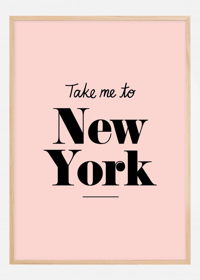 Take me to New York - Pink Juliste