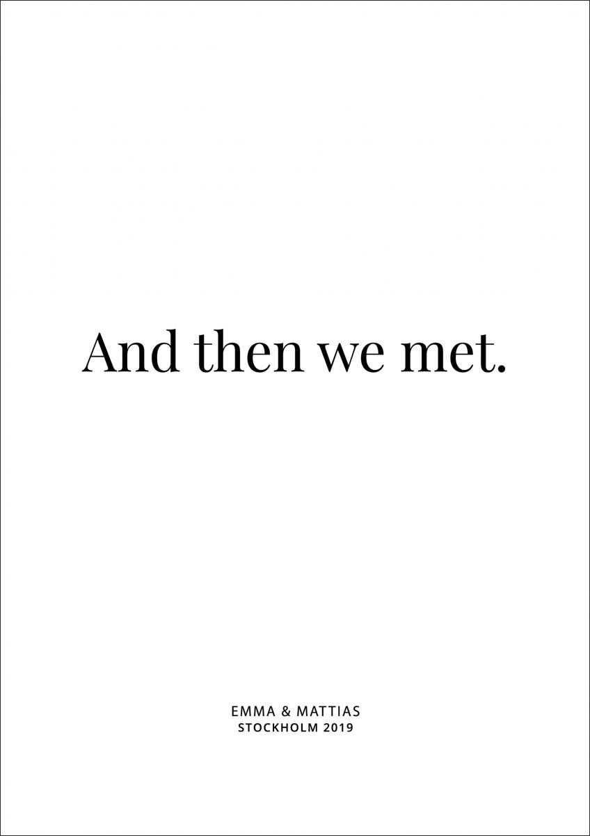And then we met - White