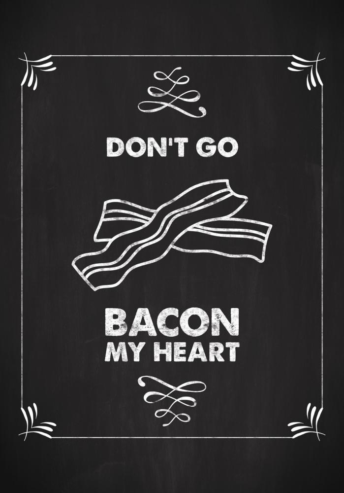 Dont go bacon my heart Juliste