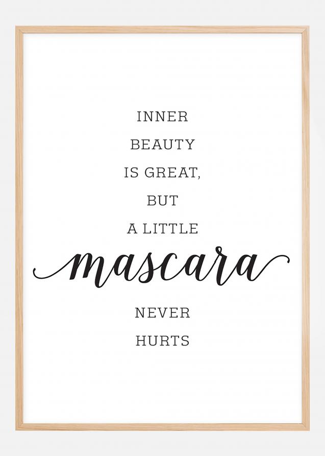 Inner beauty is great, but a little mascara never hurts Juliste