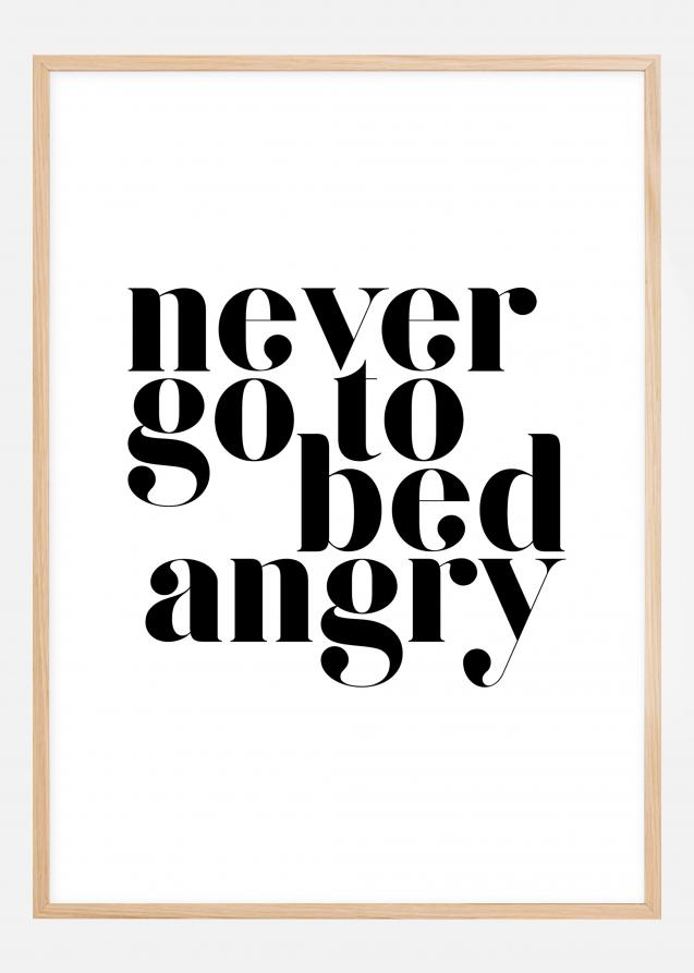 Never go to bed angry Juliste