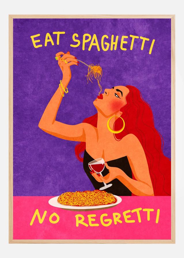 Eat spaghetti no regretti Juliste