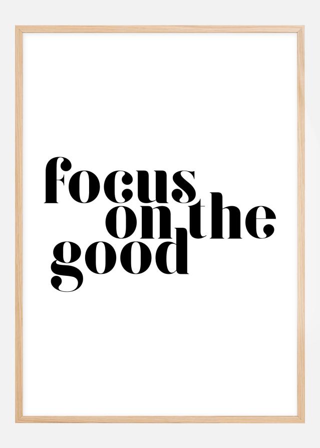Focus on the good Juliste