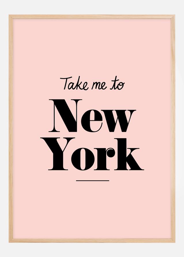 Take me to New York - Pink Juliste