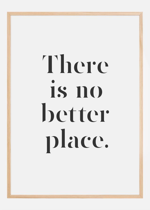 There Is No Better Place Juliste