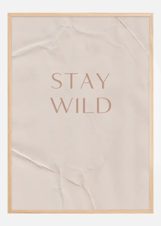 Stay Wild Juliste