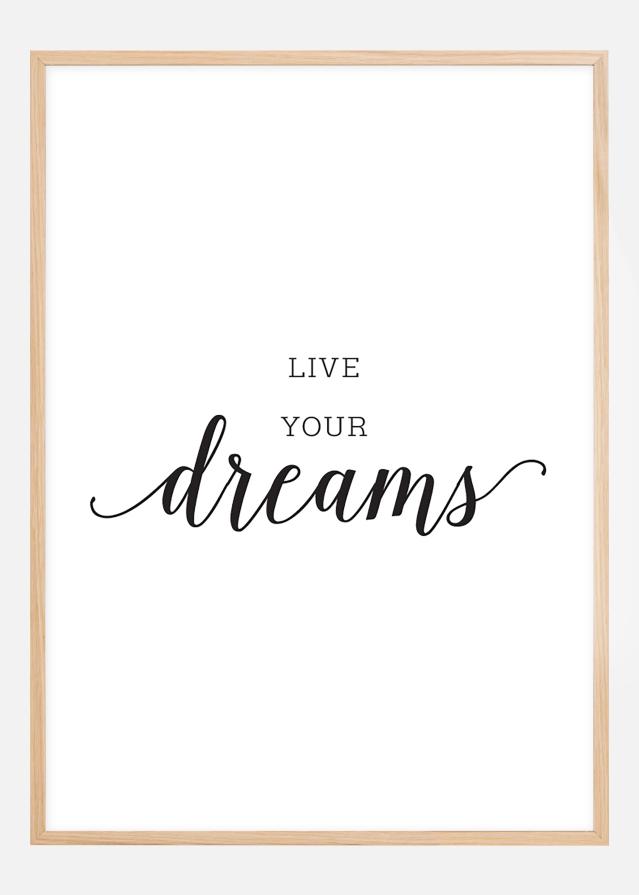 Live your dreams Juliste