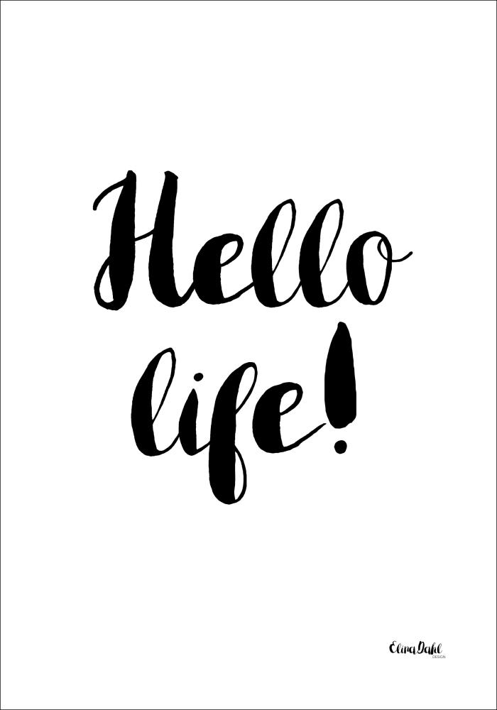 Hello Life Juliste