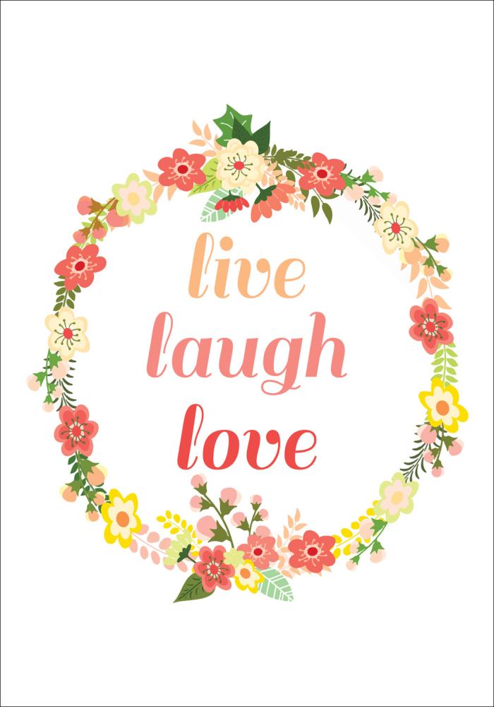 Live laugh love - Floral