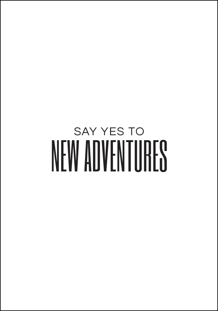 Say yes to new adventures II Juliste